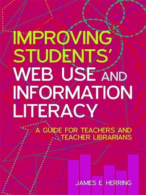 cover image of Improving Students' Web Use and Information Literacy